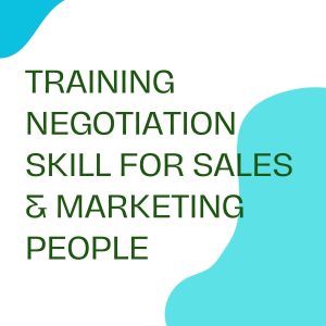 pelatihan NEGOTIATION SKILL SALES MARKETING PEOPLE di bandung