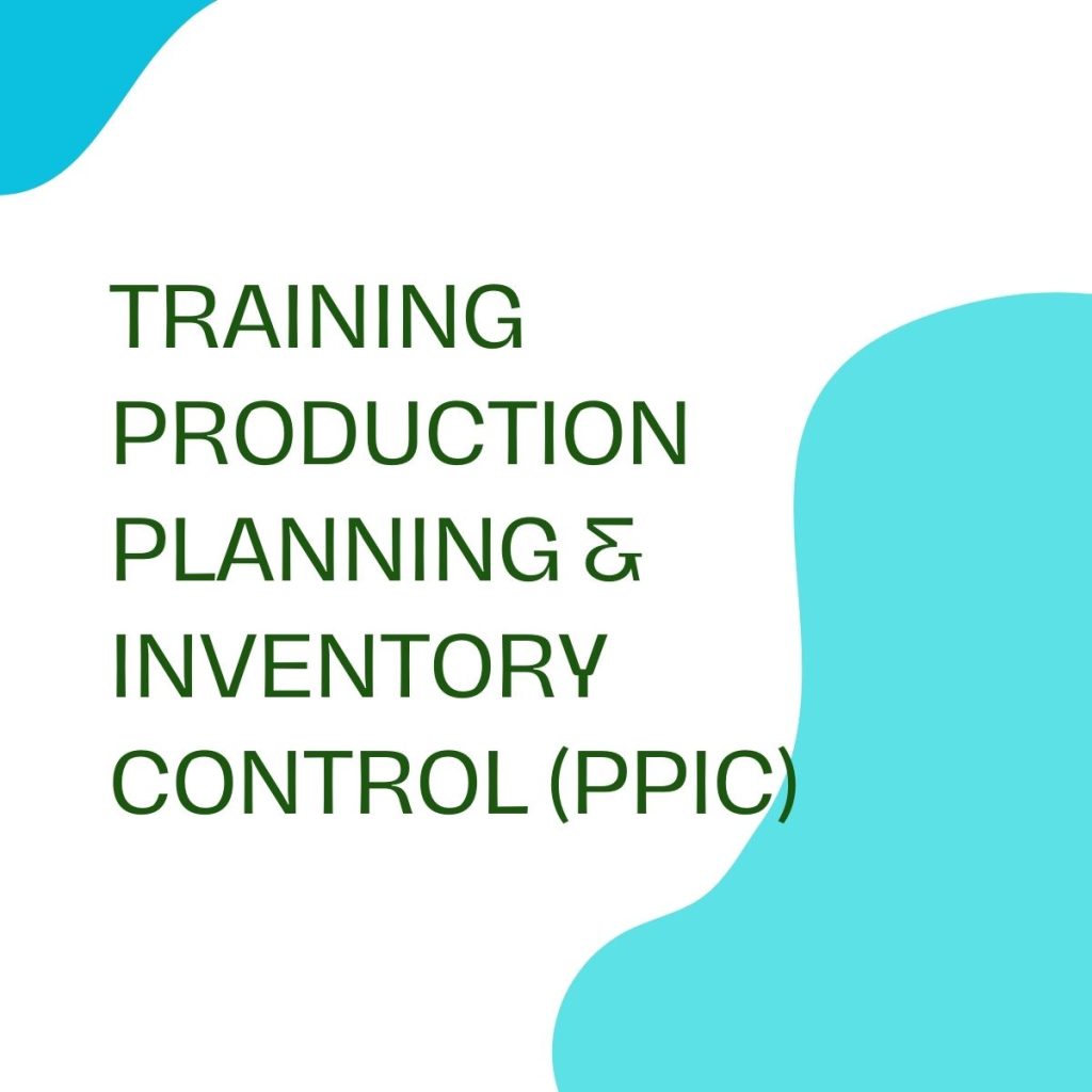 pelatihan Production Planning & Inventory Control (PPIC) di bandung