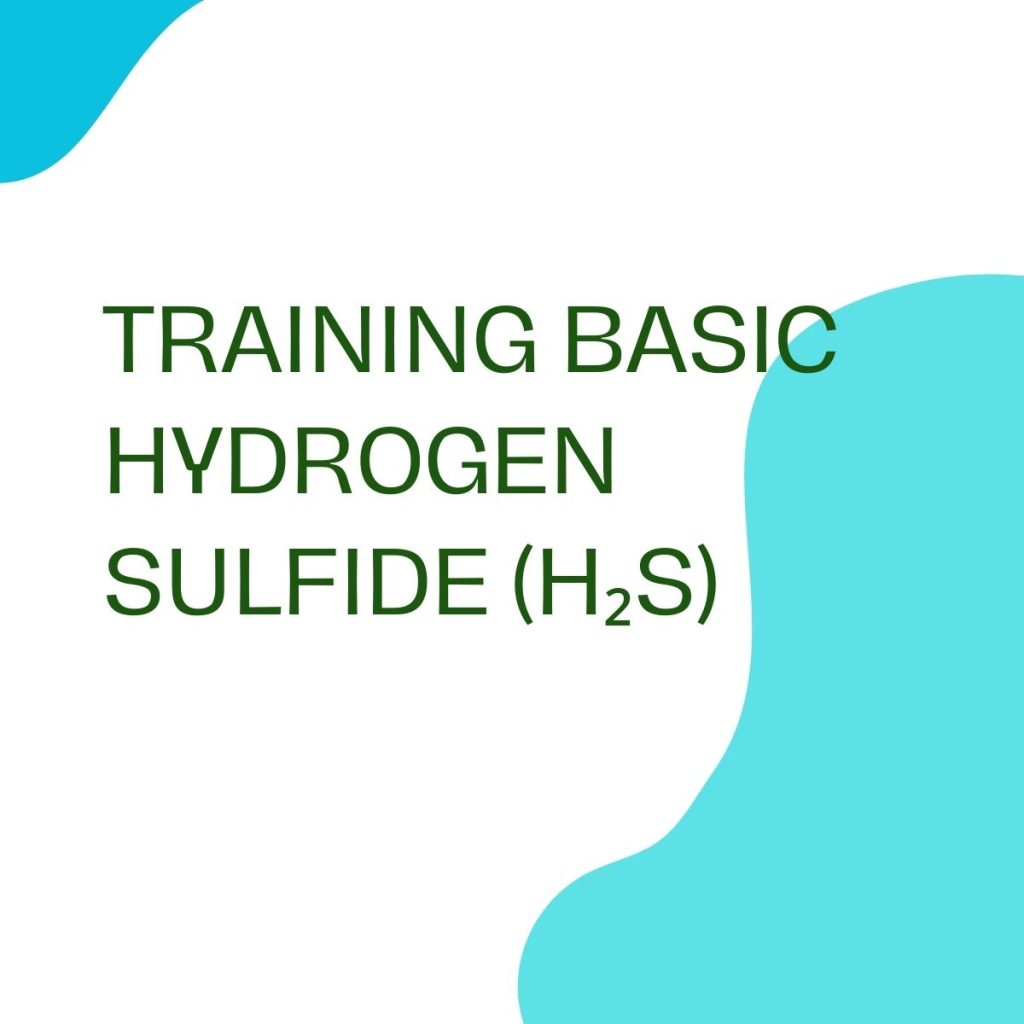 pelatihan BASIC HYDROGEN SULFIDE (H2S) di bandung