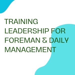 pelatihan Leadership for Foreman & Daily Management di bandung