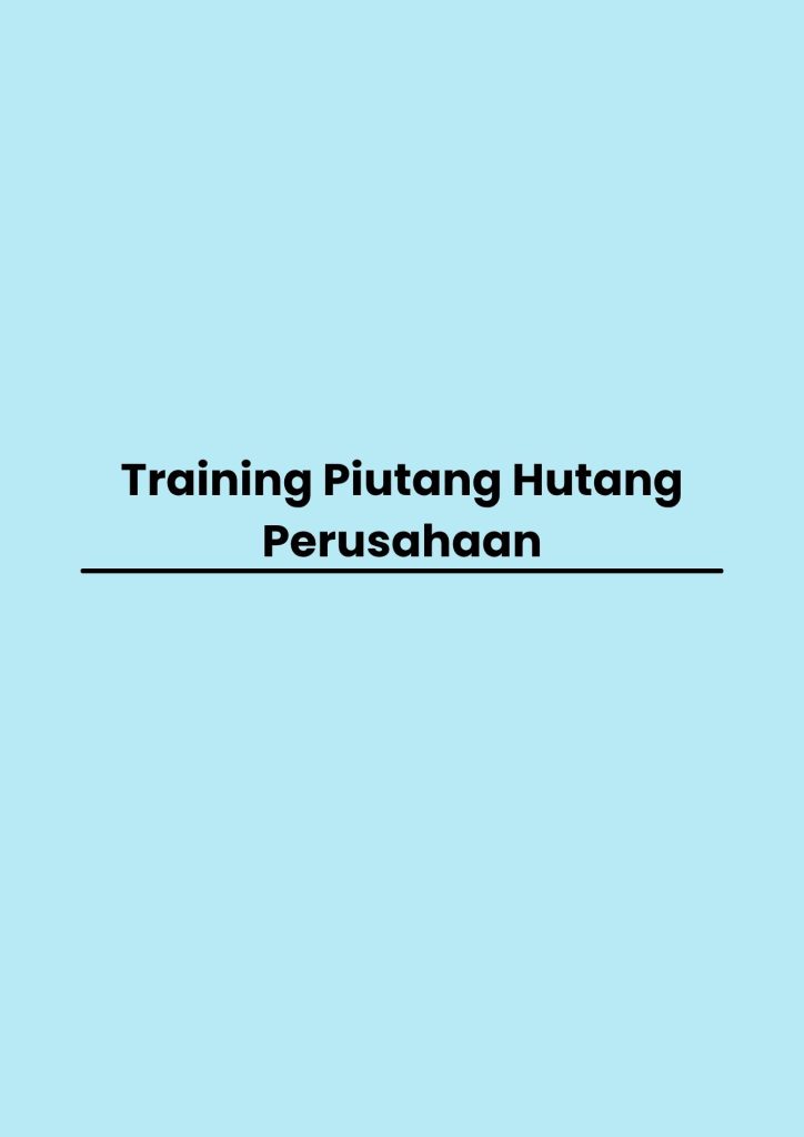 pelatihan Piutang Hutang Perusahaan di bali