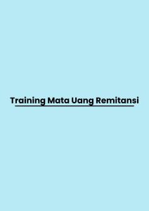 Training Mata Uang Remitansi