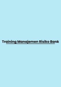 Training Manajemen Risiko Bank