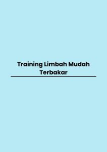 Training Limbah Mudah Terbakar