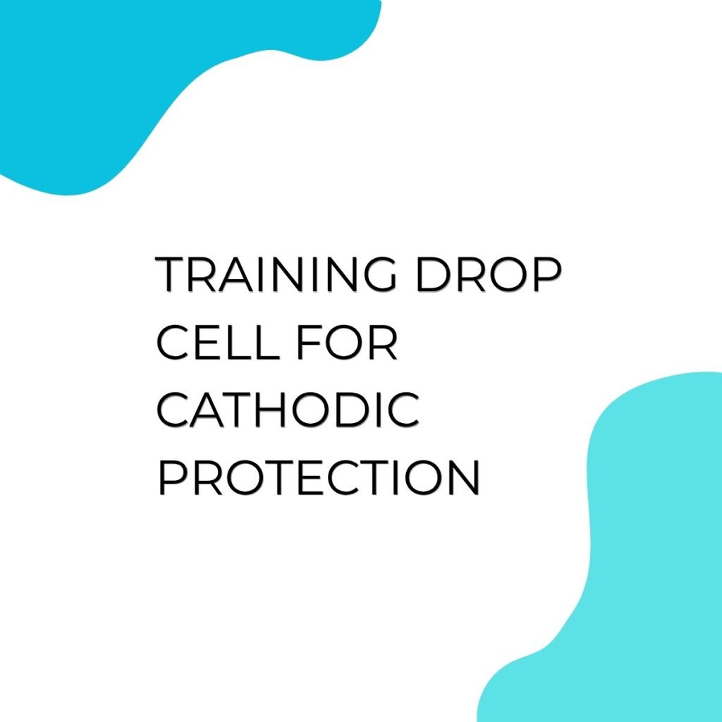 pelatihan DROP CELL FOR CATHODIC PROTECTION di bandung