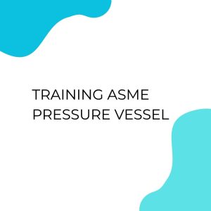 pelatihan ASME PRESSURE VESSEL di bandung