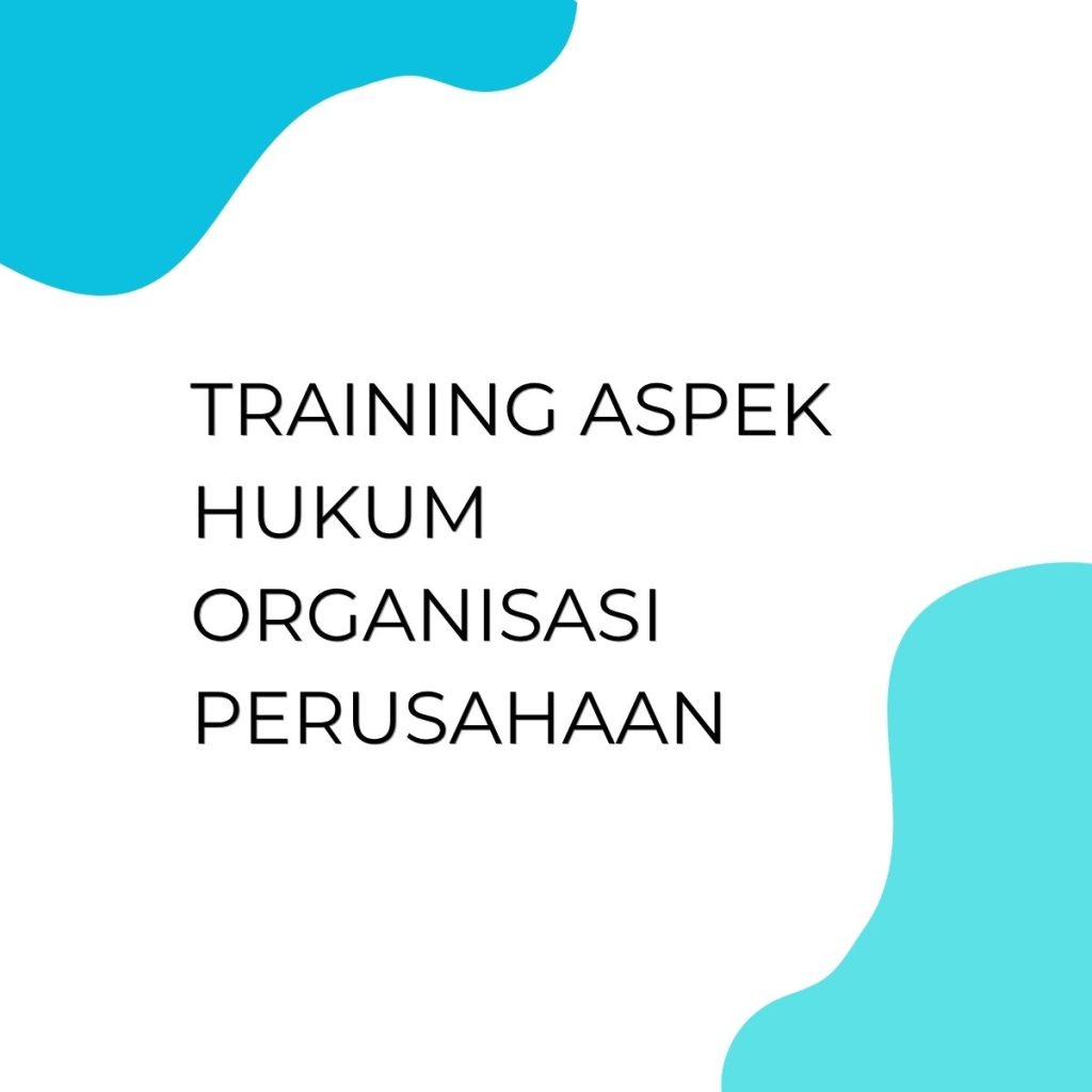 pelatihan Aspek Hukum Organisasi Perusahaan di bandung