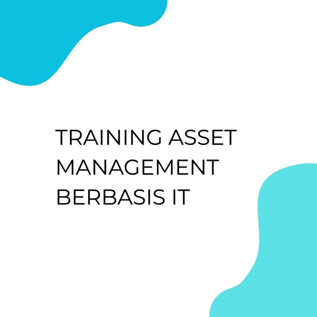 pelatihan Asset Management Berbasis IT di bandung