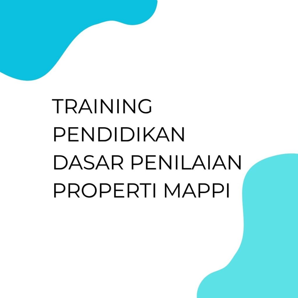 pelatihan PENDIDIKAN DASAR PENILAIAN PROPERTI MAPPI di bandung
