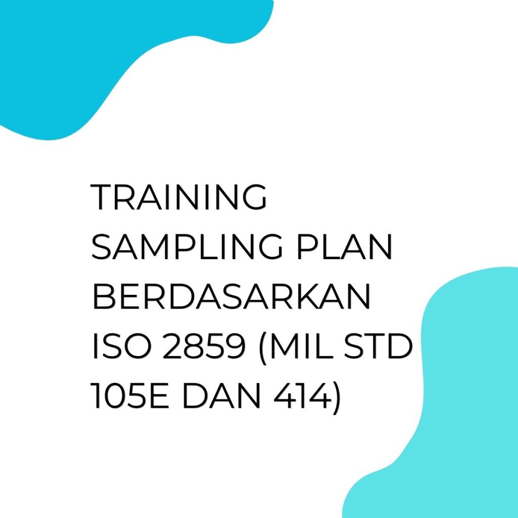 pelatihan Sampling Plan Berdasarkan ISO 2859 (MIL STD 105E dan 414) di bandung