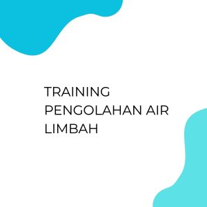 TRAINING PENGOLAHAN AIR LIMBAH