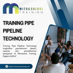 pelatihan PIPE PIPELINE TECHNOLOGY di bali