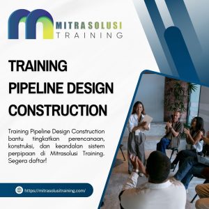 pelatihan PIPELINE DESIGN CONSTRUCTION di bali