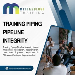 pelatihan PIPING PIPELINE INTEGRITY di bali
