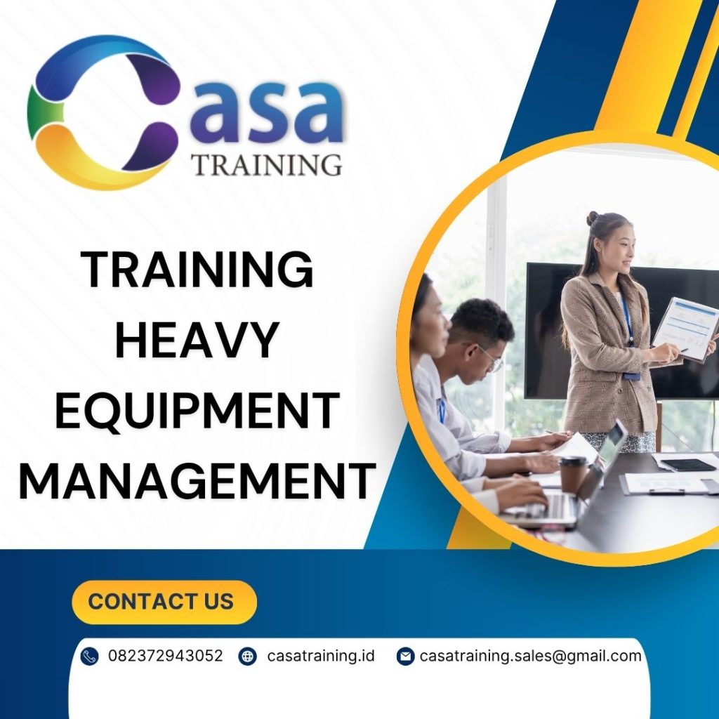 pelatihan HEAVY EQUIPMENT MANAGEMENT di bali
