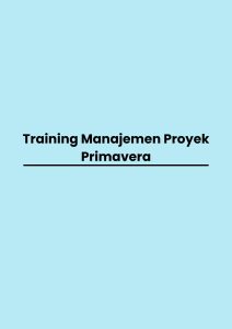 pelatihan Manajemen Proyek Primavera di bandung