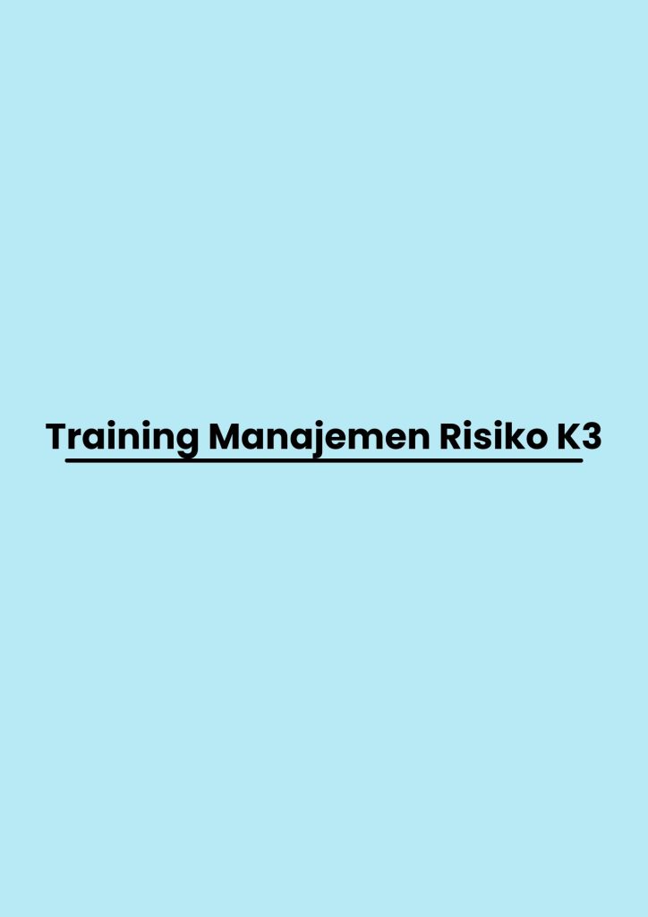 pelatihan Manajemen Risiko K3 di bali